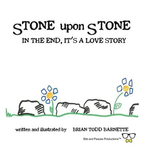 Stone Upon Stone: In the End, It's a Love Story - Paperback