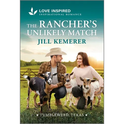The Rancher's Unlikely Match: An Uplifting Inspirational Romance - Mass Market Paperbound