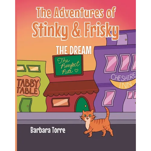 The Adventures of Stinky and Frisky: The Dream - Paperback