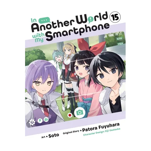 In Another World with My Smartphone, Vol. 15 (Manga): Volume 15 - Paperback