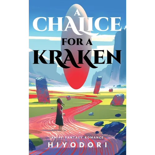 A Chalice for a Kraken: An FF Fantasy Romance - Hardcover