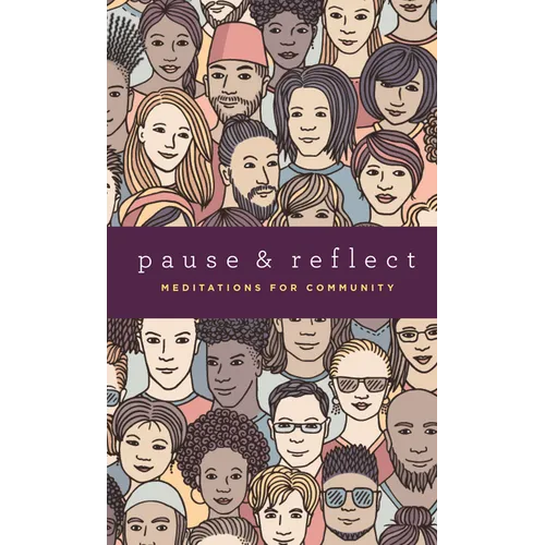 Pause and Reflect: Meditations for Community - Paperback