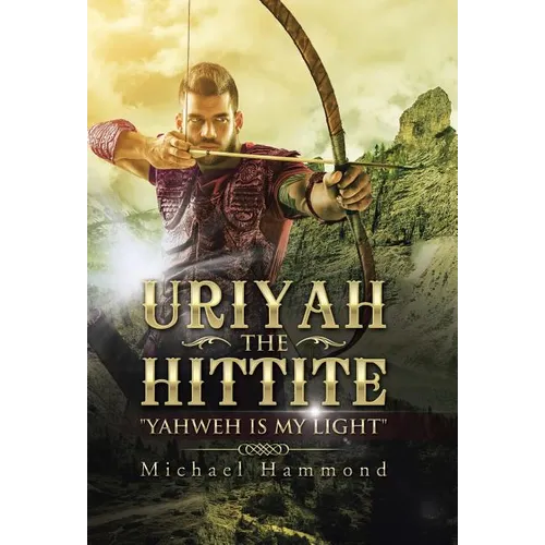 Uriyah The Hittite: 