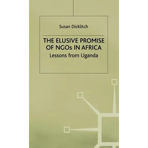 The Elusive Promise of NGOs in Africa: Lessons from Uganda