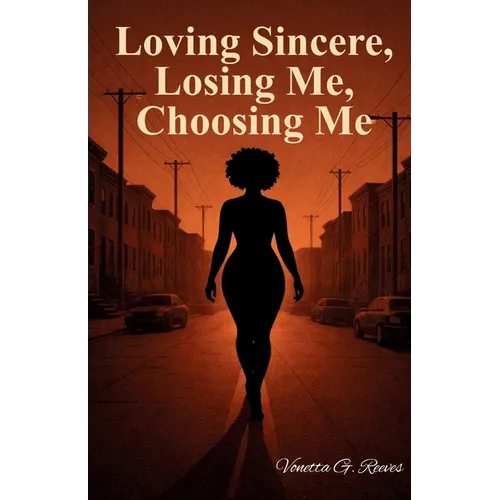 Loving Sincere, Losing Me, Choosing Me - Paperback