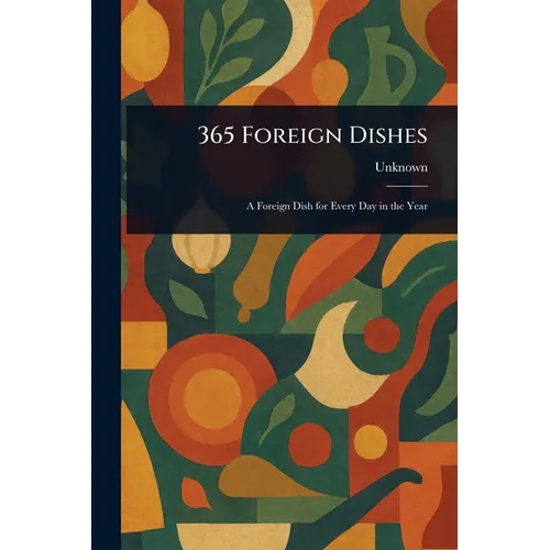 365 Foreign Dishes - Paperback