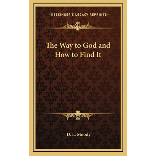 The Way to God and How to Find It - Hardcover