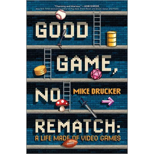 Good Game, No Rematch: A Life Made of Video Games