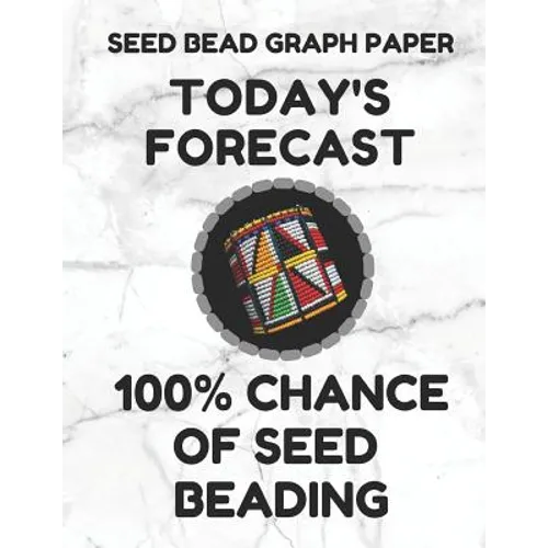 Seed Bead Graph Paper: Book for Designing Seed Beading Patterns, 8.5 by 11 Inches, Large Size, Funny Forecast White Cover - Paperback