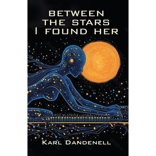 Between the Stars I Found Her - Paperback