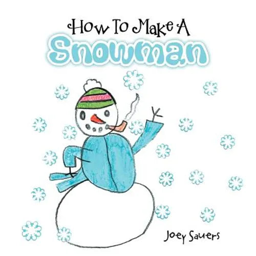 How To Make A Snowman - Paperback