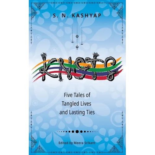 Knots: Five Tales of Tangled Lives and Lasting Ties - Paperback