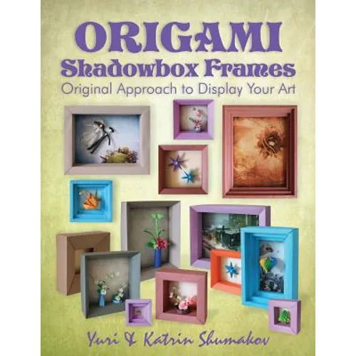 Origami Shadowbox Frames: Original Approach to Display Your Art - Paperback