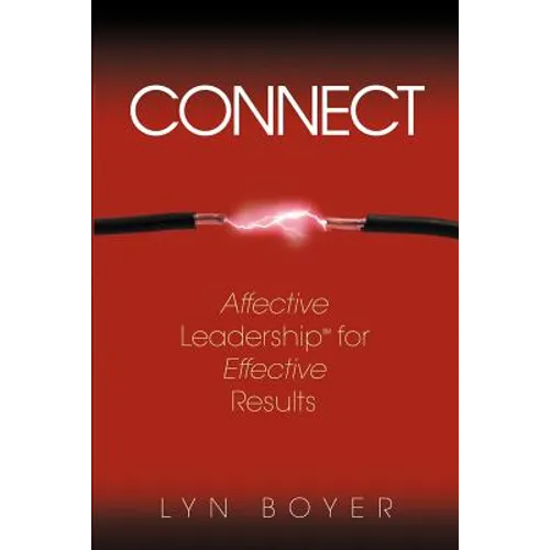 Connect: Affective Leadership for Effective Results - Paperback