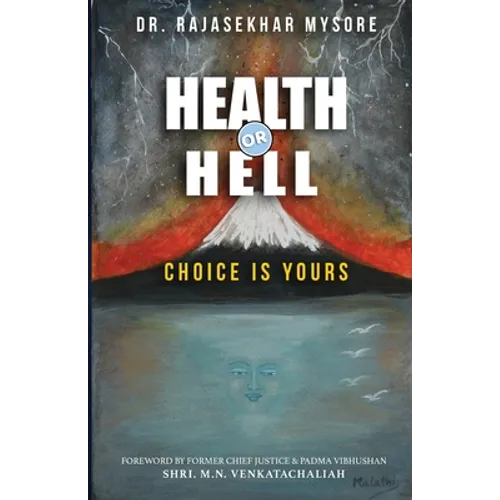 Health or Hell: Choice Is Yours - Paperback