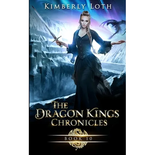 The Dragon Kings Chronicles: Book 10 - Paperback