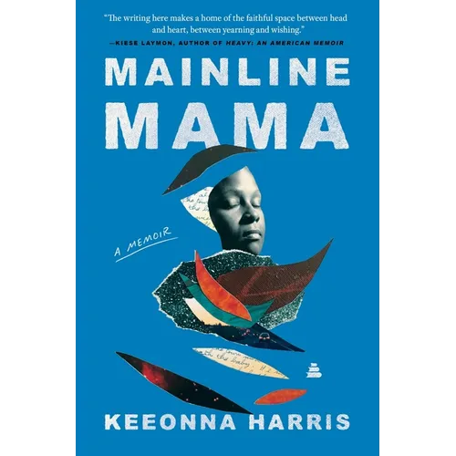Mainline Mama: A Memoir - Paperback