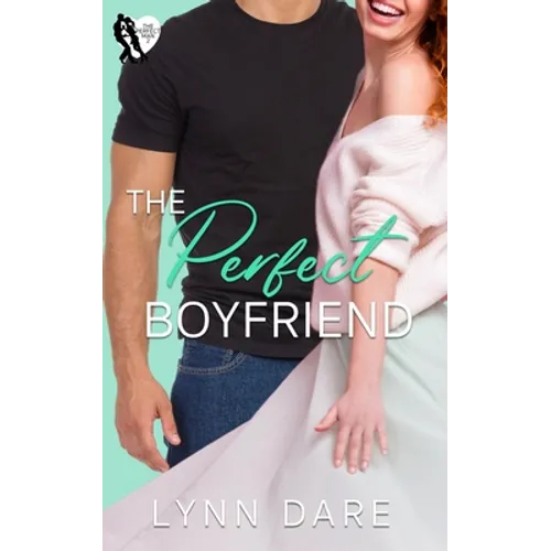 The Perfect Boyfriend: A Small Town Romance - Paperback