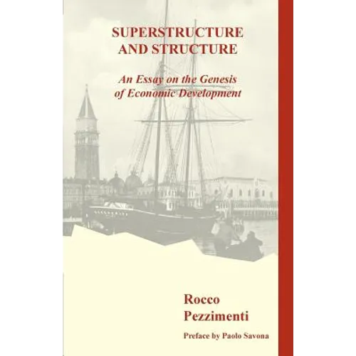 Superstructure and Structure. An Essay on the Genesis of Economic Development
