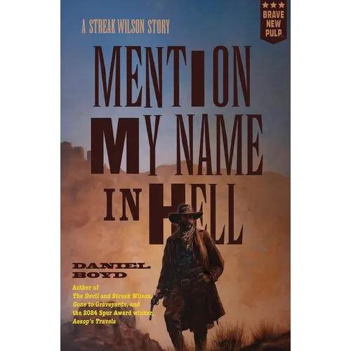 Mention My Name In Hell: A Streak Wilson Story - Paperback
