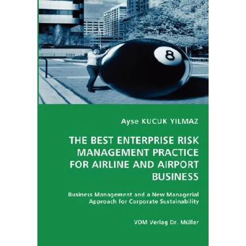 The Best Enterprise Risk Management Practice for Airline and Airport Business - Paperback