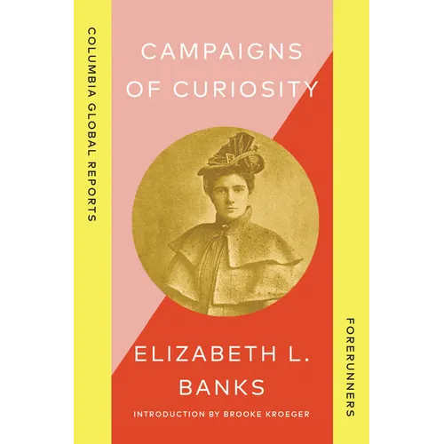 Campaigns of Curiosity: Journalistic Adventures of an American Girl in London - Paperback