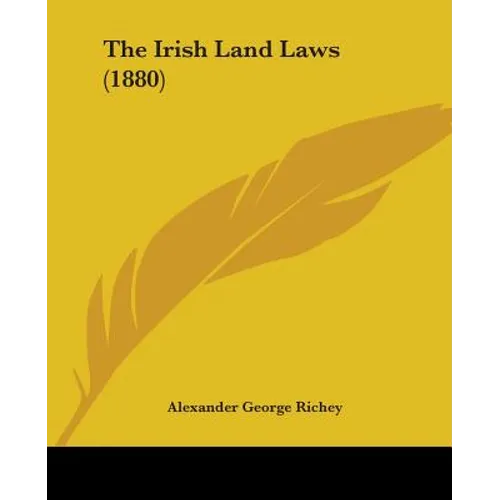 The Irish Land Laws (1880) - Paperback