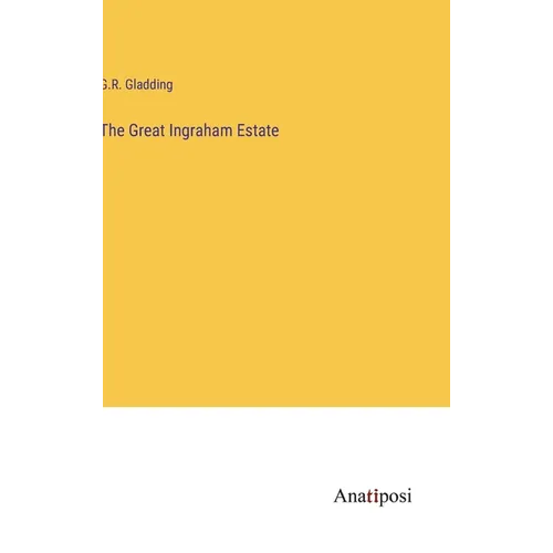 The Great Ingraham Estate - Hardcover
