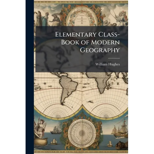 Elementary Class-Book of Modern Geography - Paperback