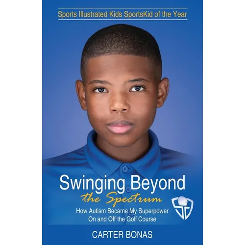 Swinging Beyond the Spectrum: How Autism Became My Superpower On and Off the Golf Course