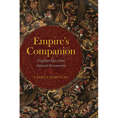 Empire's Companion: Virgilian Epics from Colonial Iberoamerica - Paperback