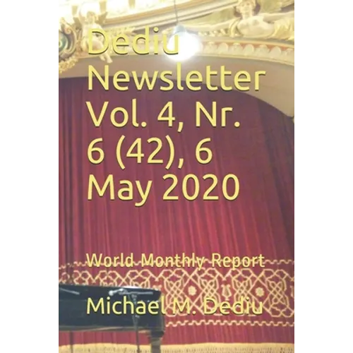 Dediu Newsletter Vol. 4, Nr. 6 (42), 6 May 2020: World Monthly Report - Paperback