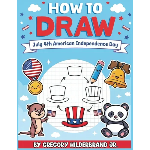 How to Draw July 4th American Independence Day - Paperback