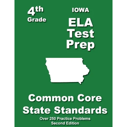 Iowa 4th Grade ELA Test Prep: Common Core Learning Standards - Paperback