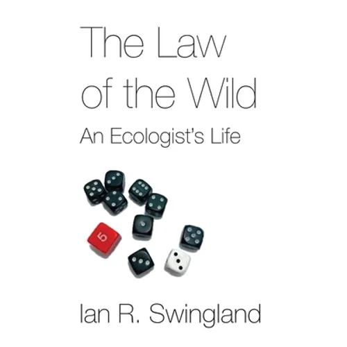 The Law of the Wild: An Ecologist's Life - Paperback