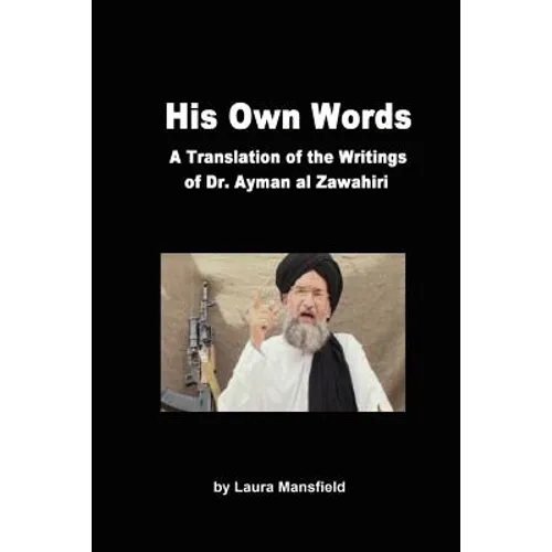 His Own Words: Translation and Analysis of the Writings of Dr. Ayman Al Zawahiri - Paperback