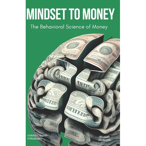 Mindset to Money: The Behavioural Science of Money - Paperback