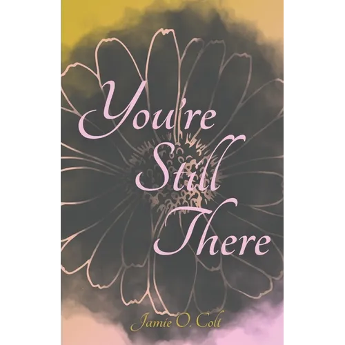 You're Still There - Paperback
