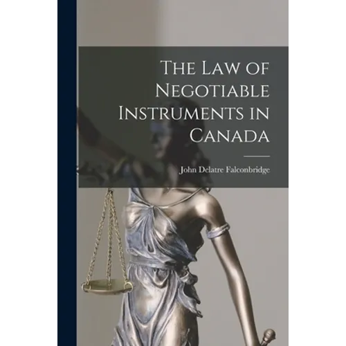 The Law of Negotiable Instruments in Canada - Paperback