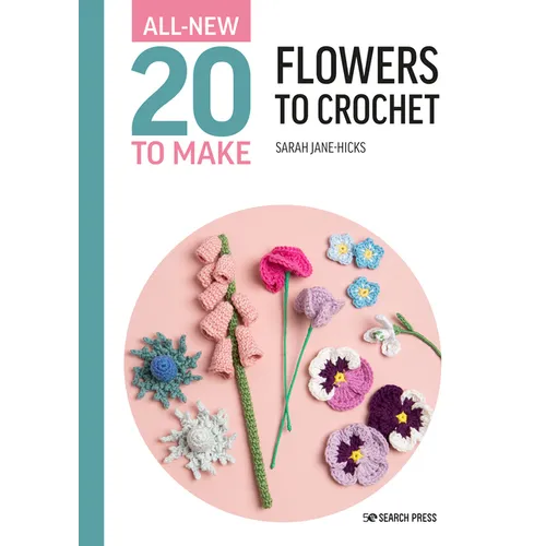 All-New Twenty to Make: Flowers to Crochet - Hardcover