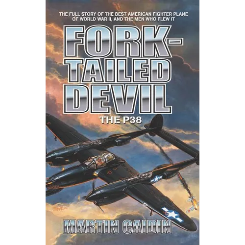 Fork-Tailed Devil: The P-38 - Hardcover