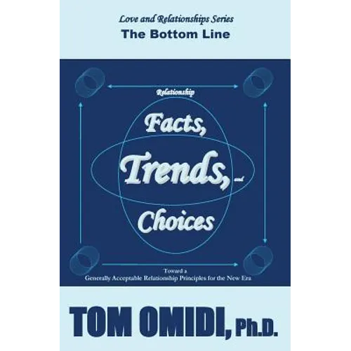 Relationship Facts, Trends, & Choices: The Bottom Line - Paperback