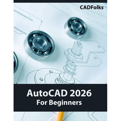 AutoCAD 2026 For Beginners (COLORED) - Paperback