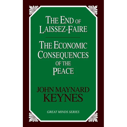 End of Laissez-Faire: The Economic Consequences of the Peace - Paperback