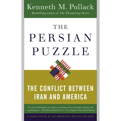 The Persian Puzzle: The Conflict Between Iran and America - Paperback