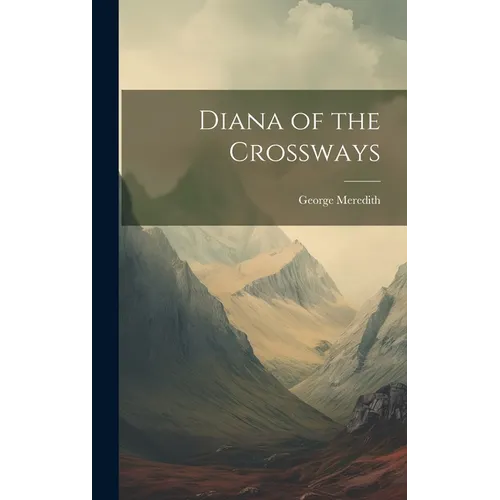 Diana of the Crossways - Hardcover
