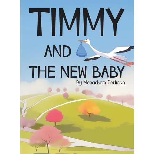 Timmy and the New Baby - Hardcover