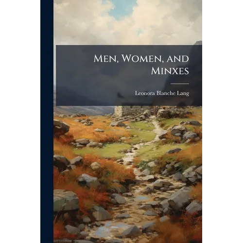 Men, Women, and Minxes - Paperback