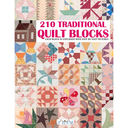 210 Traditional Quilt Blocks: Each Block Is Explained with Step by Step Pictures - Paperback