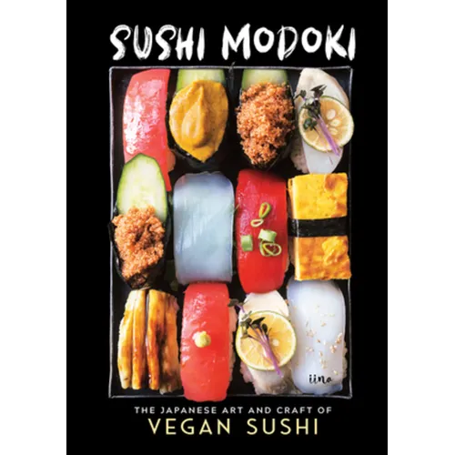 Sushi Modoki: The Japanese Art and Craft of Vegan Sushi - Hardcover